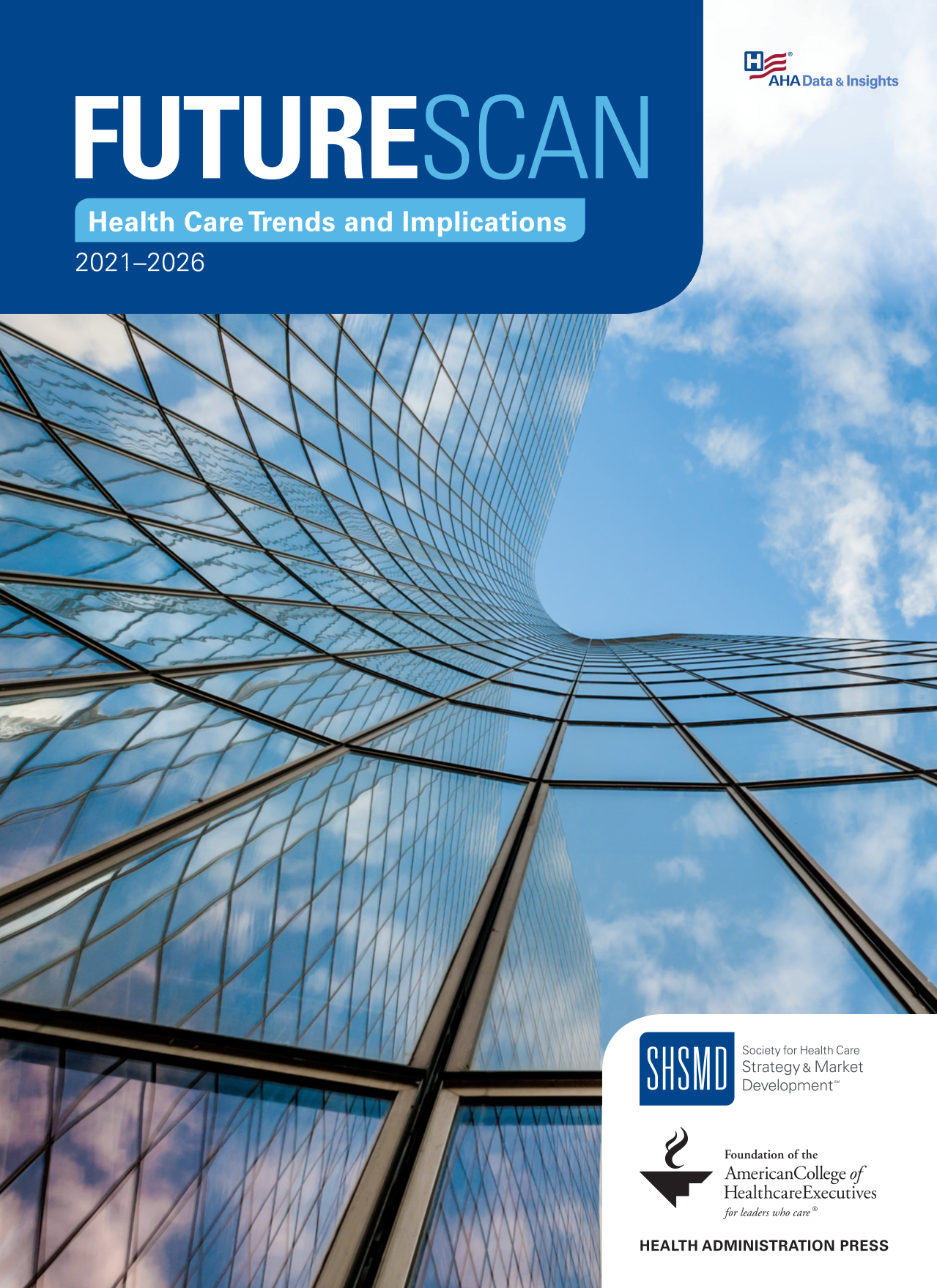 Futurescan 2021-2026: Health Care Trends and Implications